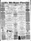 Mid Sussex Times Tuesday 29 August 1899 Page 1