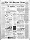 Mid Sussex Times Tuesday 04 June 1907 Page 1