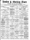 Hendon & Finchley Times Friday 06 August 1886 Page 1