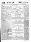 Ludlow Advertiser Saturday 19 April 1862 Page 1