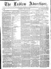 Ludlow Advertiser Saturday 24 May 1862 Page 1