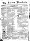 Ludlow Advertiser Saturday 21 March 1863 Page 1
