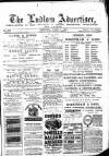 Ludlow Advertiser Saturday 07 April 1894 Page 1