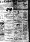 Ludlow Advertiser Saturday 10 February 1900 Page 1