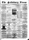 The Salisbury Times Saturday 18 June 1881 Page 1