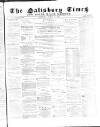 The Salisbury Times Saturday 11 March 1882 Page 1