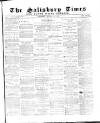 The Salisbury Times Saturday 12 August 1882 Page 1