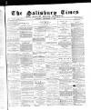 The Salisbury Times Saturday 02 September 1882 Page 1