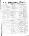 The Salisbury Times Saturday 30 September 1882 Page 1