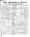The Salisbury Times Saturday 23 December 1882 Page 1