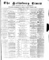The Salisbury Times Saturday 26 April 1884 Page 1
