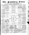 The Salisbury Times Saturday 20 February 1886 Page 1