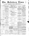 The Salisbury Times Thursday 29 April 1886 Page 1