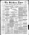 The Salisbury Times Saturday 05 November 1887 Page 1