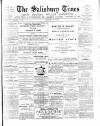 The Salisbury Times Saturday 26 January 1889 Page 1