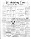 The Salisbury Times Saturday 09 February 1889 Page 1