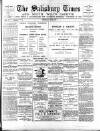 The Salisbury Times Saturday 23 February 1889 Page 1