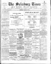 The Salisbury Times Saturday 27 April 1889 Page 1