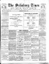 The Salisbury Times Saturday 25 May 1889 Page 1
