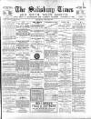 The Salisbury Times Saturday 29 June 1889 Page 1