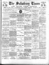 The Salisbury Times Saturday 14 September 1889 Page 1