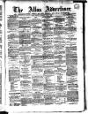 Alloa Advertiser Saturday 01 April 1854 Page 1