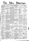 Alloa Advertiser Saturday 09 February 1856 Page 1