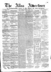 Alloa Advertiser Saturday 01 March 1856 Page 1