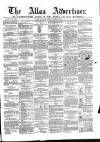 Alloa Advertiser Saturday 12 April 1856 Page 1