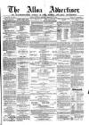 Alloa Advertiser Saturday 21 February 1857 Page 1