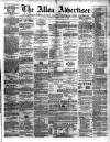 Alloa Advertiser Saturday 21 April 1860 Page 1
