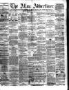 Alloa Advertiser Saturday 05 May 1860 Page 1