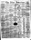 Alloa Advertiser Saturday 09 June 1860 Page 1