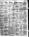 Alloa Advertiser Saturday 27 October 1860 Page 1