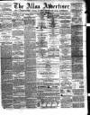 Alloa Advertiser Saturday 24 November 1860 Page 1