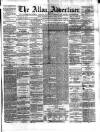 Alloa Advertiser Saturday 23 March 1861 Page 1