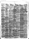Alloa Advertiser Saturday 13 April 1861 Page 1