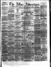 Alloa Advertiser Saturday 08 June 1861 Page 1