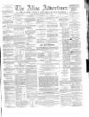 Alloa Advertiser Saturday 18 January 1862 Page 1