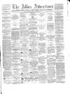 Alloa Advertiser Saturday 15 November 1862 Page 1
