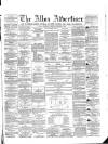 Alloa Advertiser Saturday 13 December 1862 Page 1