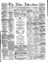Alloa Advertiser Saturday 28 February 1863 Page 1