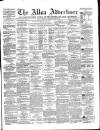 Alloa Advertiser Saturday 11 April 1863 Page 1