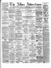 Alloa Advertiser Saturday 18 November 1865 Page 1