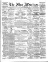 Alloa Advertiser Saturday 24 March 1866 Page 1