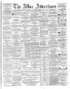 Alloa Advertiser Saturday 18 August 1866 Page 1