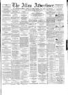 Alloa Advertiser Saturday 12 January 1867 Page 1