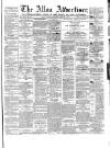 Alloa Advertiser Saturday 02 February 1867 Page 1
