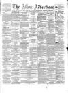 Alloa Advertiser Saturday 22 June 1867 Page 1