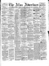 Alloa Advertiser Saturday 20 July 1867 Page 1
